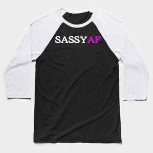 Sassy AF Baseball T-Shirt